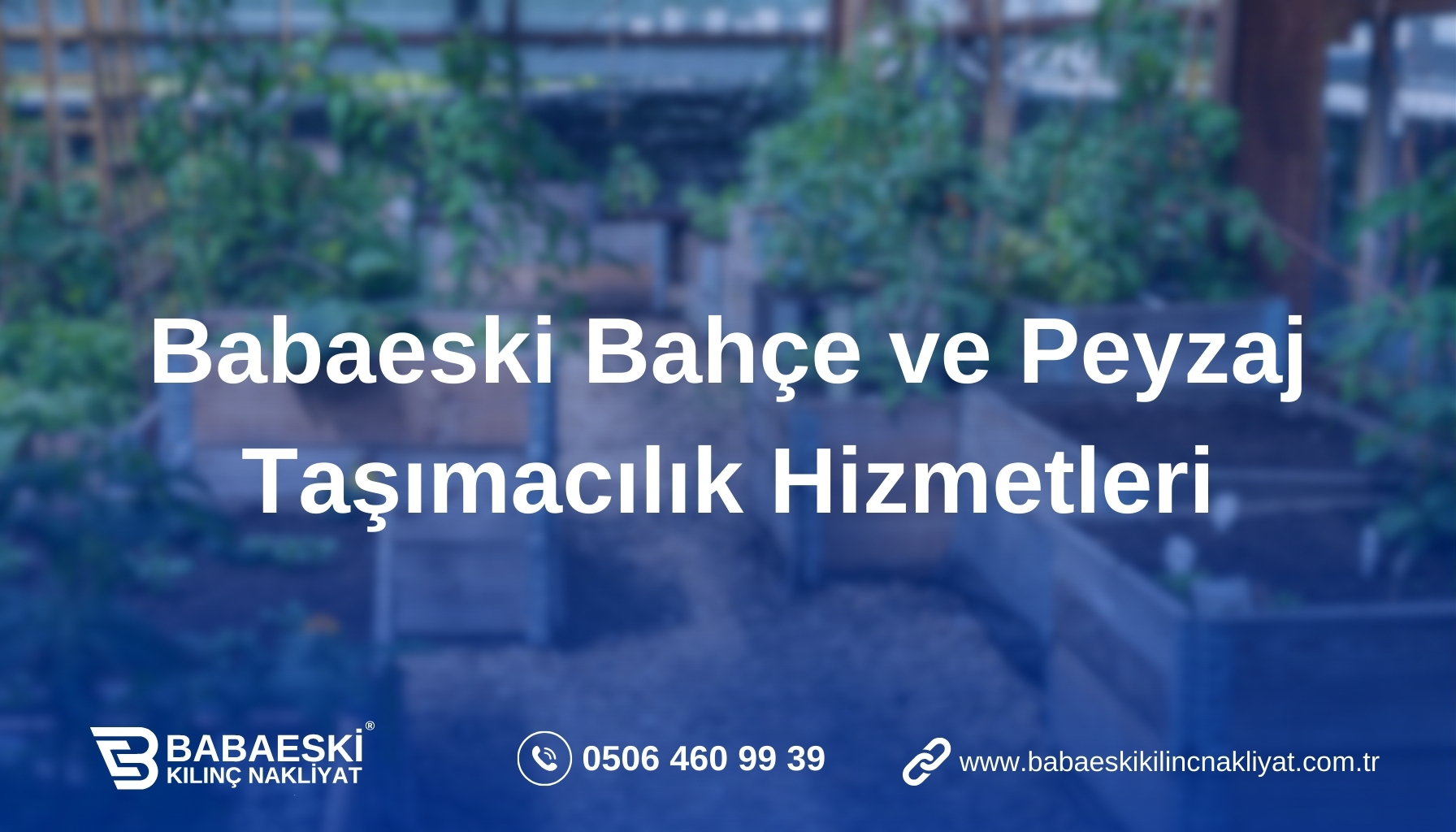 Babaeski Bahçe ve Peyzaj Ürünleri Taşımacılık
